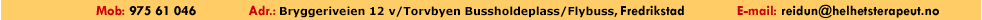 E-mail: reidun@helhetsterapeut.no